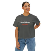 Positive Vibes Only Boxy Tee - Stay Focused Women's Top