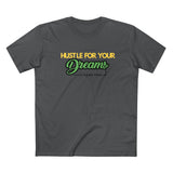 Hustle for Your Dreams Tee, Motivational Shirt, Gifts for Entrepreneurs, Casual Wear, Inspirational Apparel, Every Day Use