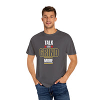Motivational T-Shirt: Talk Less Grind More, Casual Wear, Gym Apparel, Gift for Entrepreneurs, Inspiration Tee