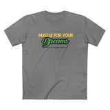 Hustle for Your Dreams Tee, Motivational Shirt, Gifts for Entrepreneurs, Casual Wear, Inspirational Apparel, Every Day Use