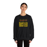 Crewneck Sweatshirt — "You Just Got Hustled" Bold Motivational Design