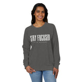 Stay Focused Unisex French Terry Crewneck Sweatshirt, Visionary Design Apparel, Casual Fashion, Gift for Dreamers, Inspirational Clothing