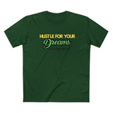 Hustle for Your Dreams Tee, Motivational Shirt, Gifts for Entrepreneurs, Casual Wear, Inspirational Apparel, Every Day Use