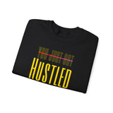 Crewneck Sweatshirt — "You Just Got Hustled" Bold Motivational Design
