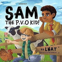 SAM, THE P.V.O KID!